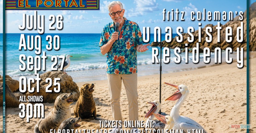 El Portal Theatre l Fritz Coleman Unassisted Residency